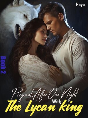cover image of Pregnant After One Night With the Lycan King